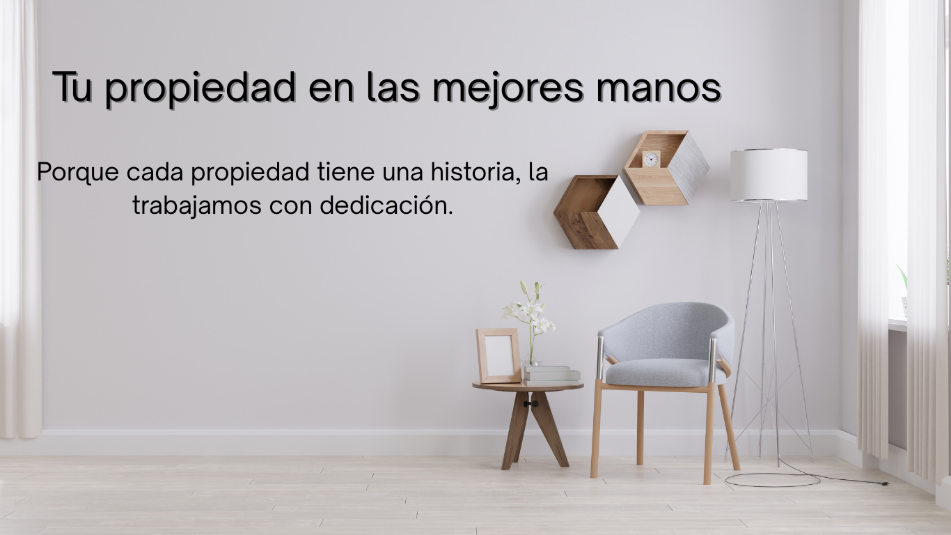 Tu propiedad en las mejores manos